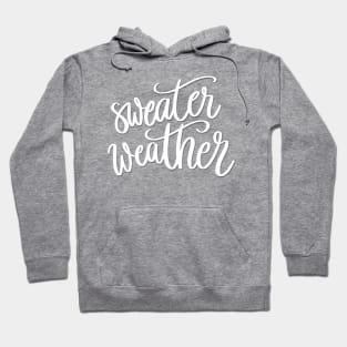 Sweater Weather Hoodie